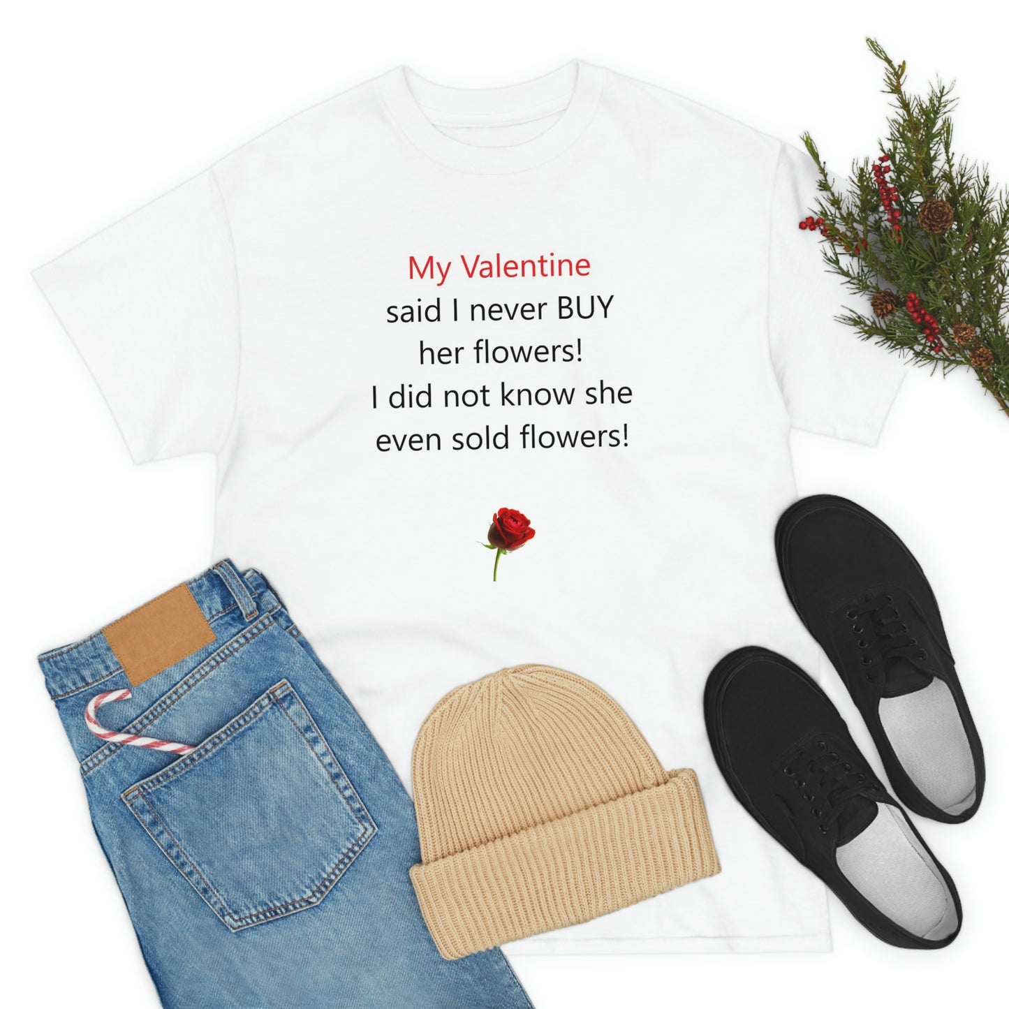 Funny Valentine's Day Unisex Heavy Cotton T-Shirt - Made In USA